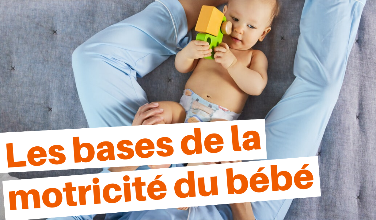 La motricité chez le bébé